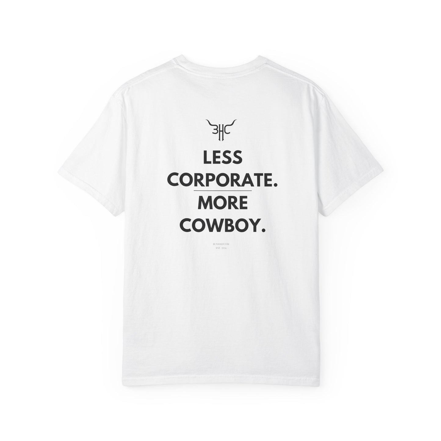 Less Corporate, More Cowboy T-Shirt